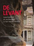 Olivier Binst - De Levant: Geschiedenis en archeologie in het nabije Oosten