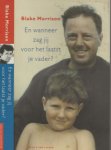 Morrison, Blake . Vertaling Ronald Cohen  Foto auteur Miriam Berkley - En wanneer zag jij voor het laatst je vader ?