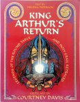 Courtney Davis, Helena Paterson - King Arthur's Return Celtic Art by Courtney Davis