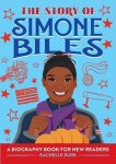 Rachelle Burk - The Story Of: A Biography Series for New Readers-The Story of Simone Biles