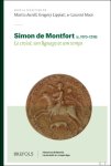 Gregory Lippiatt, Laurent Mace, Martin Aurell (eds) - Simon de Montfort (c. 1170-1218). Le croisé, son lignage et son temps