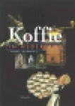Reinders, Wijsenbeek, e.a. - KOFFIE IN NEDERLAND - Vier eeuwen cultuurgeschiedenis