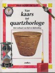 Ganeri, A. - Van kaars tot quartzhorloge / druk 1