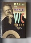 Louvish Simon - Man on the Flying Trapeze, the Life and Times of W.C. Fields