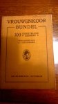 Heer de Joh. - Vrouwenkoor-bundel 100 van de schoonste Christelijke Liederen voor vrouwenkoor