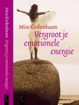 Mira Kirshenbaum - Vergroot je emotionele energie