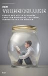 Simon Knepper - De vrijheidsillusie essays van Alicja Gescinska, Christien Brinkgreve, Ger Groot, Herman Vuijsje en anderen