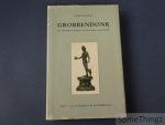 van Dyck, Guido - Grobbendonk : het historisch verhaal van een kleine gemeenschap. Deel I: van de Steentijd tot de Late Middeleeuwen. [Gebonden uitgave.]