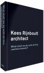 Jan van Grunsven 240202 - Kees Rijnboutt - architect what shall we do with all this useless beauty?