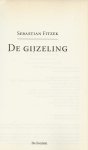 Fitzek, Sebastian [1971] Uit het duits vertaald door Annemarie Vlaming Omslagontwerp De Weijer Design te Baarn - De Gijzeling