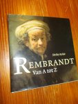 ROHDE, SHELLEY, - Rembrandt van A tot Z.