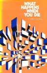 Crookall, Robert - What Happens When You Die