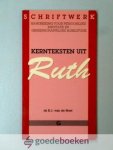 Hoef, ds. R.J. van de - Kernteksten uit Ruth --- Serie: Schriftwerk (Handreiking voor persoonlijke meditatie en gemeenschappelijke Bijbelstudie)