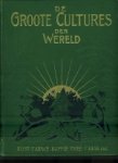 Someren Brand, Mr. J.E. van. - De Groote Cultures der Wereld Someren Brand, Mr. J.E. van. - De Groote Cultures der Wereld