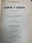 SLOET,L.A.J.W. & H.F.FIJNTJE., - Beschrijving van den Watervloed in Gelderland in Maart 1855 met 4 kaarten en 12 schetsen. SLOET,L.A.J.W. & H.F.FIJNTJE., - Beschrijving van den Watervloed in Gelderland in Maart 1855 met 4 kaarten en 12 schetsen.