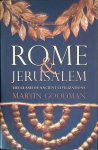 Goodman, Martin - Rome and Jerusalem: The Clash of Ancient Civilizations
