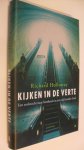 Holloway, Richard - Kijken in de verte / een zoektocht naar betekenis in een tijd zonder God