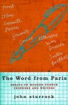 Sturrock, John - The Word from Paris / Essays on Modern French Thinkers and Writers