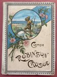 CAMPE, G..H. - Robinson Crusoe. Arrangé pour la jeunesse par Pierre Mouthon