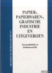 Kockelhorn, H. - Historische Bedrijfsarchieven: Papier-, papierwaren-, grafische industrie en uitgeverijen. Een Geschiedenis en Bronnenoverzicht Kockelhorn, H. - Historische Bedrijfsarchieven: Papier-, papierwaren-, grafische industrie en uitgeverijen. Een Geschiedenis en Bronnenoverzicht
