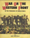 SHEFFIELD, Gary - War on the Western Front, In the Trenches of WO I