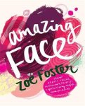 Zoe Foster Blake - Amazing Face