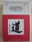 Thomas Merton - Mystique et Zen, suivi de journal d'asie