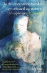 Beek, D.J.van - De delictscenarioprocedure bij seksueel agressieve delinquenten Beek, D.J.van - De delictscenarioprocedure bij seksueel agressieve delinquenten