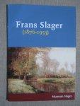 Heijden Rogier, Nel vd - Frans Slager 1876-1953