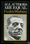 WARBURG, Fredric - All authors are equal. The publishing life of Frederic Warburg 1936-1971 WARBURG, Fredric - All authors are equal. The publishing life of Frederic Warburg 1936-1971