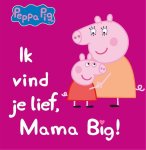 Neville Astley - peppa pig  -   Ik vind je lief, mama big