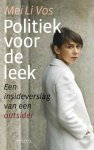 Mei Li Vos - Politiek voor de leek een insideverslag van een outsider