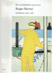 RAVEEL - Bernard DEWULF, Octave SCHEIRE & Hans SIZOO - Het verschrikkelijke mooie leven - Roger Raveel - Schilderijen 1934-1967.