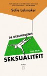 Tobi Lakmaker - De Geschiedenis Van Mijn Seksualiteit