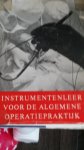 Van der Laan en J A Melse - Instrumentenleer voor de algemene opetatiepraktijk Van der Laan en J A Melse - Instrumentenleer voor de algemene opetatiepraktijk