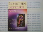 Frissell, B. - Je bent een spiritueel wezen