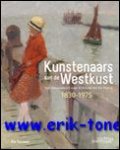 Rik Sauwen - Kunstenaars aan de Westkust. Van Nieuwpoort over Koksijde tot De Panne 1830-1975.