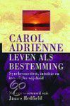 Carol Adrienne - Leven Als Bestemming