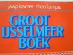 Kramer, Jaap en Theo Kampa - Groot IJsselmeerboek