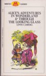 Carroll, Lewis - Alice's Adventures in Wonderland + Through the Looking Glass Carroll, Lewis - Alice's Adventures in Wonderland + Through the Looking Glass
