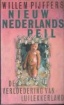 Pijffers, Willem - Nieuw Nederlands peil : de verloedering van luilekkerland
