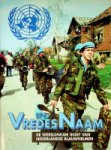 Tabak, W. en Hans van Zwet - In vredesnaam De wereldwijde inzet van Nederlandse blauwhelmen