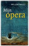Willem Bruls - Mijn opera / Mijn.... (Liefdeswoordenboeken)