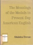 Ehrman, Madeline E. - The Meaning of the Modals in Present-Day American English