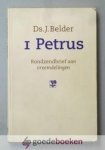 Belder, Ds. J. - 1 Petrus --- Rondzendbrief aan vreemdelingen