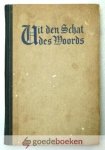 Kersten en Dr. C. Steenblok (hoofdredactie), Ds. G.H. - Uit den schat des Woords - 1e jaargang --- 1e jaargang - 1947-1948.  Preken van: Ds. G.H. Kersten/Dr. C. Steenblok/Ds. A. van Stuyvenberg/Ds. W.C. Lamain/Ds. Chr. van Dam/Ds. J. Fraanje