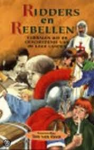 Reen,Ton van (samenstelling) - Ridders en Rebellen