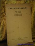 DR. JAKOB - COMITE; - VIER BORMSDAGEN. DEN HAAG LEUVEN ROESELARE POPERINGE,