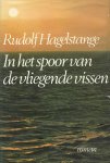 Rudolf Hagelstange - In het spoor van de vliegende vissen