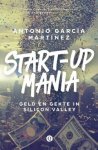 Antonio García Martínez - Start-upmania